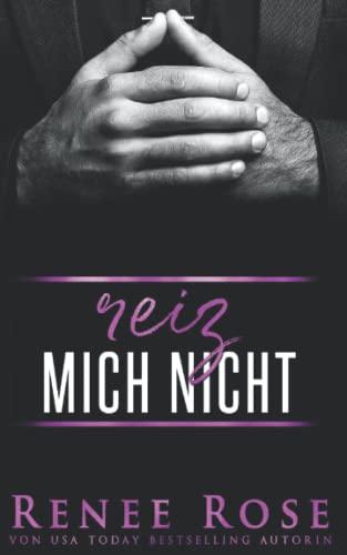 Reiz mich nicht (Mafia Männer Reihe, Band 1)