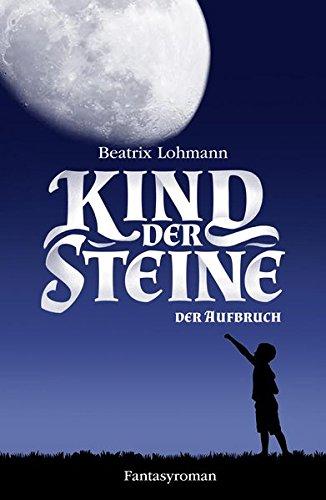 Kind der Steine: Der Aufbruch