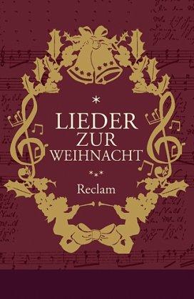 Lieder zur Weihnacht: Texte und Melodien