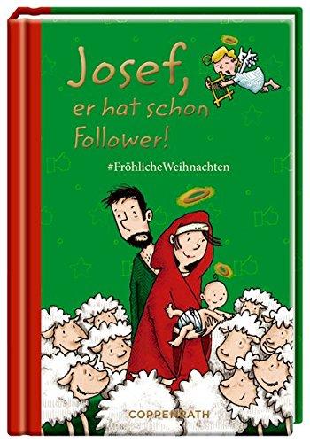 Josef, er hat schon Follower!: #FröhlicheWeihnachten (Taschenfreund)