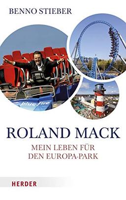 Roland Mack: Mein Leben für den Europa-Park