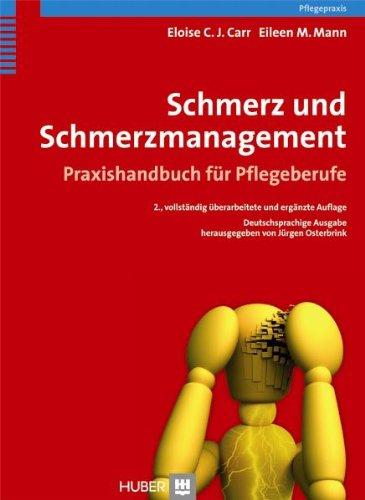 Schmerz und Schmerzmanagement. Praxishandbuch für Pflegeberufe