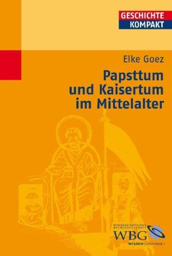 Papsttum und Kaisertum im Mittelalter