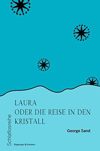 Laura oder die Reise in den Kristall: voyage dans le cristal (Schlaflosreihe)