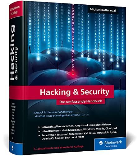 Hacking & Security: Das umfassende Hacking-Handbuch mit über 1.000 Seiten Profiwissen. 3., aktualisierte Auflage des IT-Standardwerks