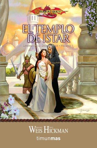 El templo de Istar: Leyendas de la Dragonlance. Volumen 1 (D&D Dragonlance)