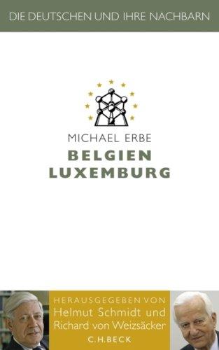 Die Deutschen und ihre Nachbarn: Belgien Luxemburg