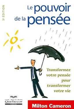 Le pouvoir de la pensée - Transformez votre pensée pour transformer votre vie 3ed (Psychologie)