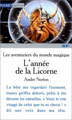 Les aventuriers du monde magique. Vol. 3. L'année de la Licorne