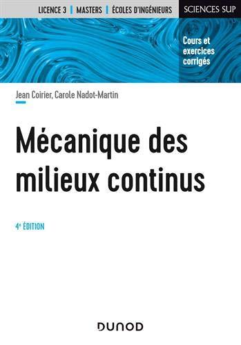 Mécanique des milieux continus : cours et exercices corrigés : licence 3, masters, écoles d'ingénieurs