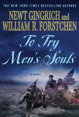 To Try Men's Souls: A Novel of George Washington and the Fight for American Freedom