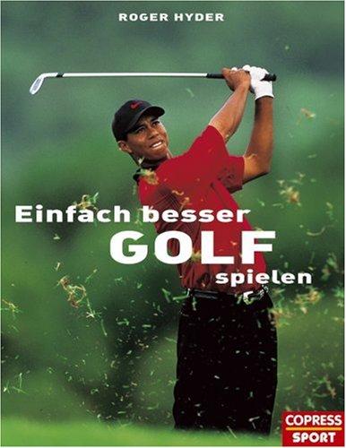 Einfach besser Golf spielen