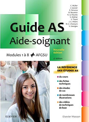 Guide AS, aide-soignant : modules 1 à 8 + AFGSU