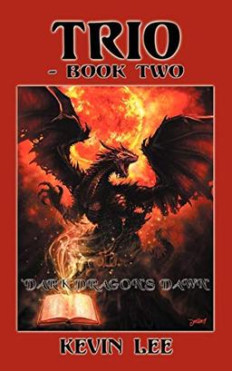 Trio-Book Two: Dark Dragon's Dawn'