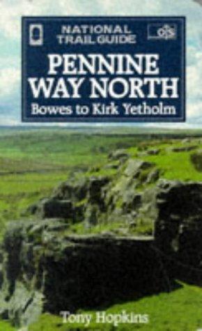 Pennine Way North (National Trail Guide, Band 6)