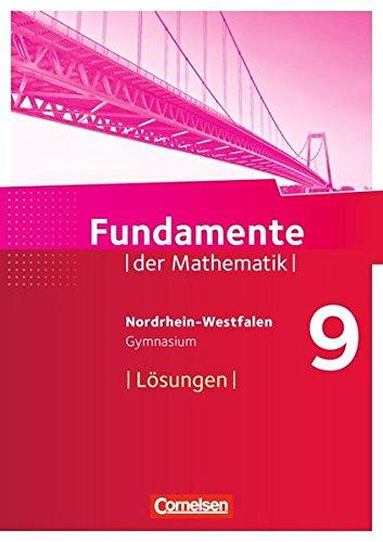 Fundamente der Mathematik - Gymnasium Nordrhein-Westfalen: 9. Schuljahr - Lösungen zum Schülerbuch