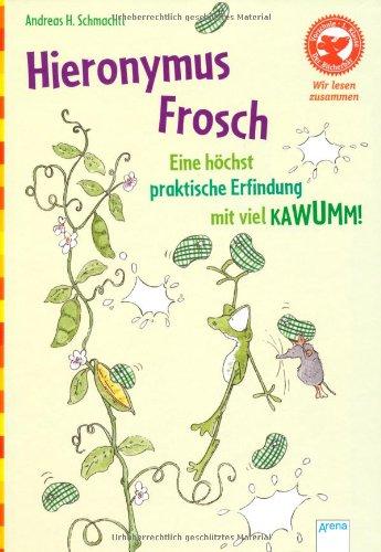 Hieronymus Frosch. Eine höchst praktische Erfindung mit viel KAWUMM: Der Bücherbär: Wir lesen zusammen