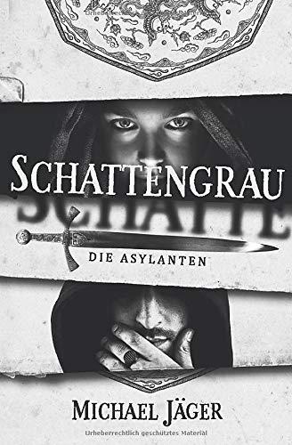 Schattengrau: Die Asylanten