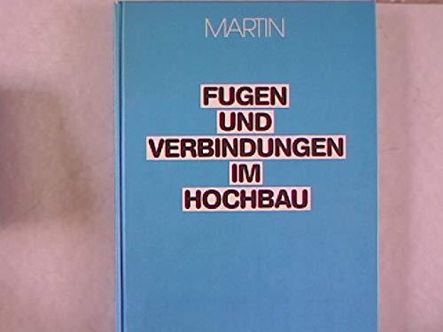 Fugen und Verbindungen im Hochbau: Grundlagen und Praxis