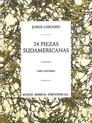 24 Piezas Sudamericanas Para Guitarra