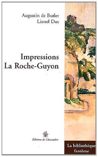 Impressions, La Roche-Guyon