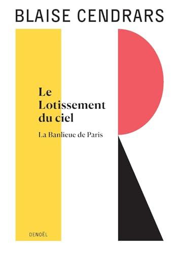 Œuvres complètes: Le Lotissement du ciel - La Banlieue de Paris (12)