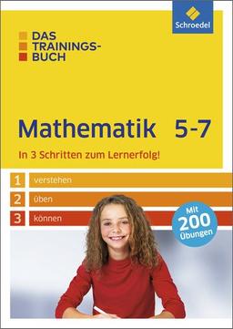 Das Trainingsbuch: Mathematik 5-7