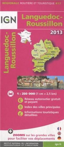 Languedoc-Roussillion 2013. 1 : 250 000: Carte haute précision et lisibilité optimale / Tous les radars fixes / Nouvelle numérotation des routes