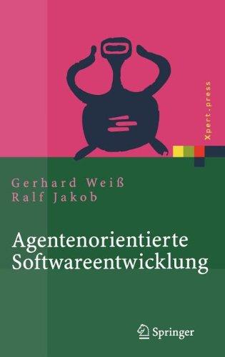 Agentenorientierte Softwareentwicklung: Methoden und Tools (Xpert.press)