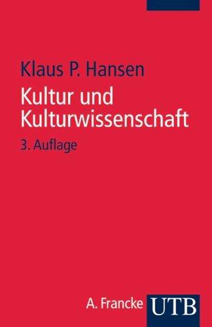 Kultur und Kulturwissenschaft: Eine Einführung (Uni-Taschenbücher S)