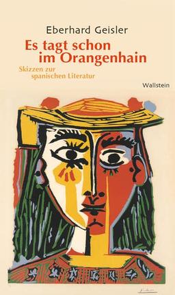 Es tagt schon im Orangenhain: Skizzen zur spanischen Literatur