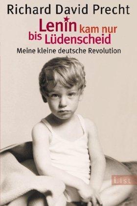 Lenin kam nur bis Lüdenscheid: Meine kleine deutsche Revolution