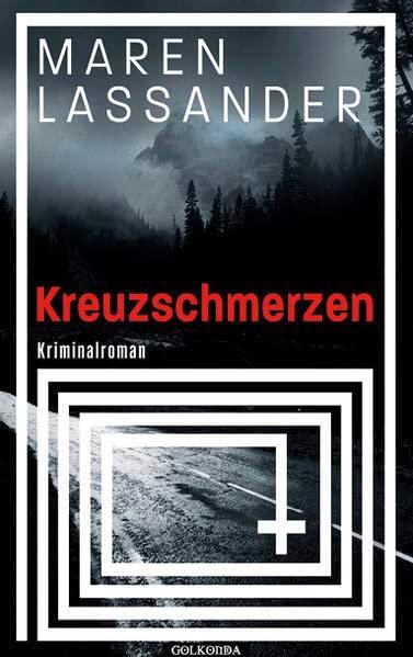 Kreuzschmerzen: Kriminalroman