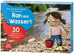 Ran ans Wasser!: 30 Aktivitäten mit Kindern an Bach, See und Weiher. Wasser als Lebensraum erfahren und Natur erleben mit Kindern: Experimente, ... und Umweltpädagogik in Kita und Grundschule)