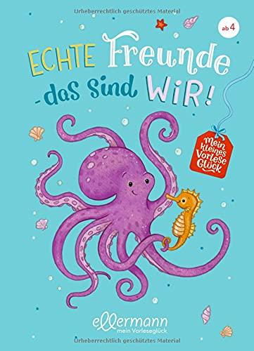 Mein kleines Vorleseglück. Echte Freunde – das sind wir!