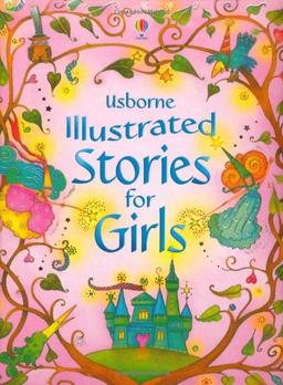 Usborne Illustrated Stories for Girls