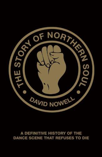 The Story of Northern Soul: A Definitive History of the Dance Scene That Refuses to Die