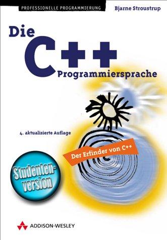 C++ Programmiersprache (Studentenausgabe). (Programmer's Choice)