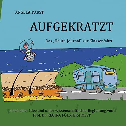 Aufgekratzt: Häute Journal zur Klassenfahrt