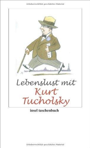 Lebenslust mit Kurt Tucholsky (insel taschenbuch)