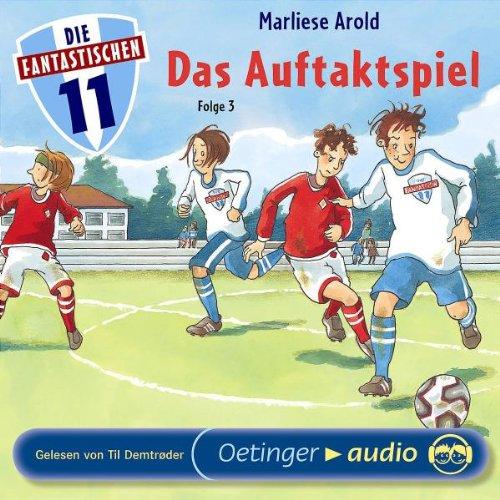 Die Fantastischen Elf 3 - Das Auftaktspiel (CD): Lesung