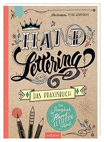 Handlettering - Das Praxisbuch: Ein Übungsbuch für Handlettering-Fans