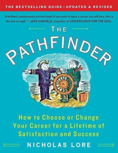 The Pathfinder: How to Choose or Change Your Career for a Lifetime of Satisfaction and Success (Touchstone Books)