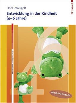 Entwicklung in der Kindheit (4-6 Jahre). Mit Online-Material. (Basiswissen Frühpädagogik)