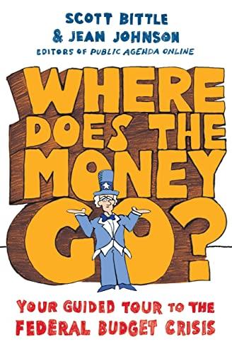 Where Does the Money Go?: Your Guided Tour to the Federal Budget Crisis (Guided Tour of the Economy)