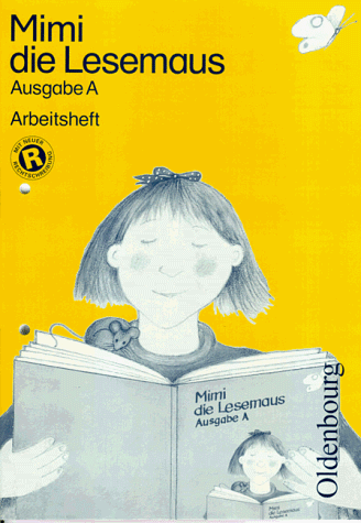 Mimi die Lesemaus - Ausgabe A (Bisherige Ausgabe für alle Bundesländer ausser Bayern). Fibel für den Erstleseunterricht: Mimi die Lesemaus, Ausgabe A, neue Rechtschreibung, Arbeitsheft