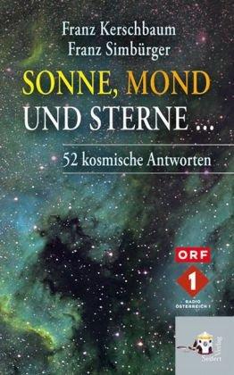 Sonne, Mond und Sterne... 52 kosmische Antworten