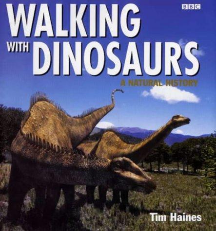 Walking with Dinosaurs. A Natural History