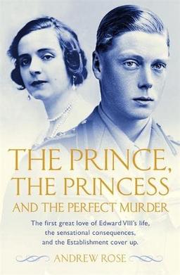 The Prince, the Princess and the Perfect Murder: An Untold History