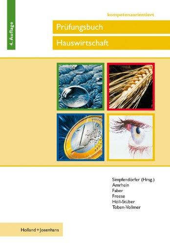 Prüfungsbuch Hauswirtschaft, handlungsorientiert: Fragen und Antworten für die Vorbereitung auf die Abschlussprüfung